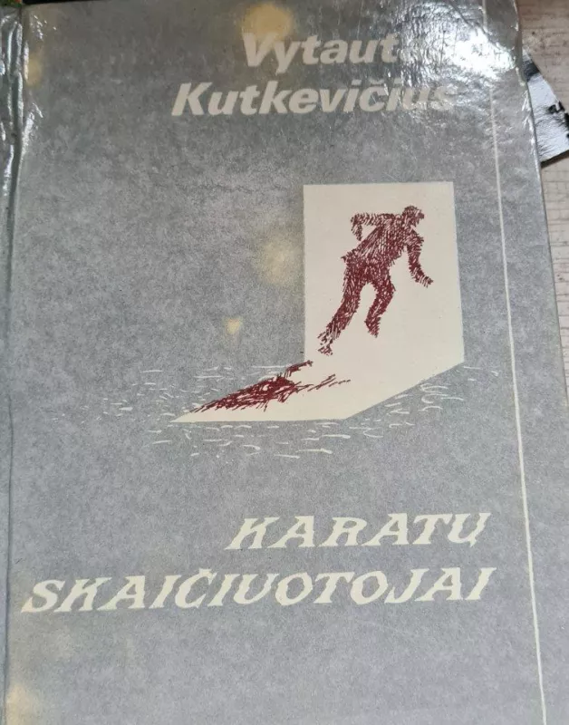 Karatų skaičiuotojai - Vytautas Kutkevičius, knyga 3