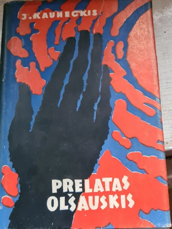 Prelatas Olšauskis - Jonas Kauneckis, knyga 3