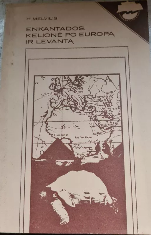 Enkantados.Kelionė po Europą ir Levantą - Hermanas Melvilis, knyga 3