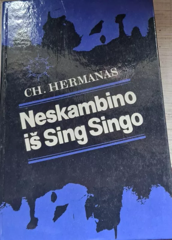 Neskambino iš Sing Singo - C. Hermanas, knyga 3