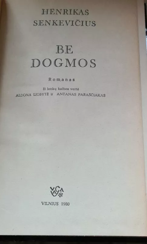 Be dogmos - Henrikas Senkevičius, knyga 2
