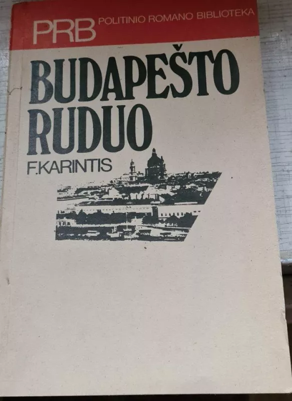 Budapešto ruduo - F. Karintis, knyga 3