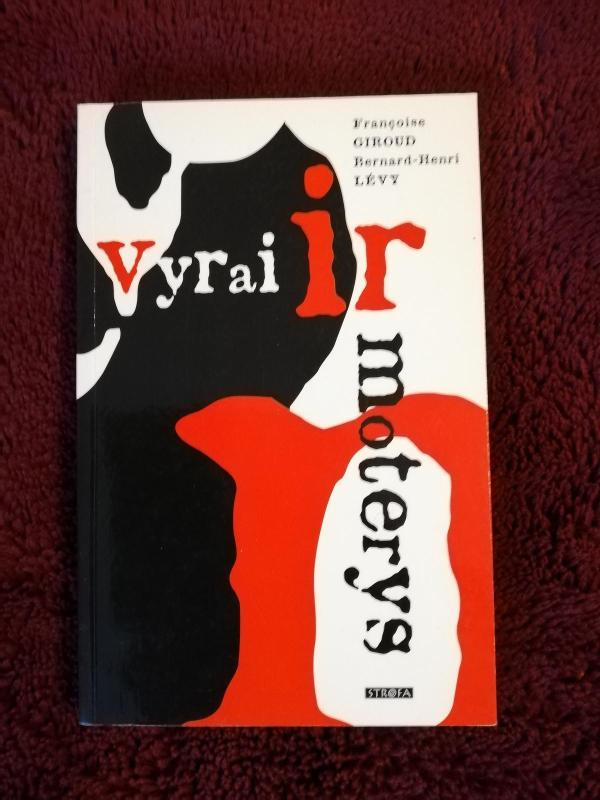 Vyrai ir moterys - Francoise Giroud, Bernard-Henri  Levy, knyga 3