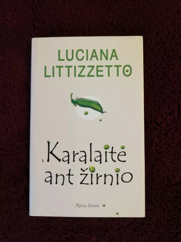 Karalaitė ant žirnio - Luciana Littizzetto, knyga 3