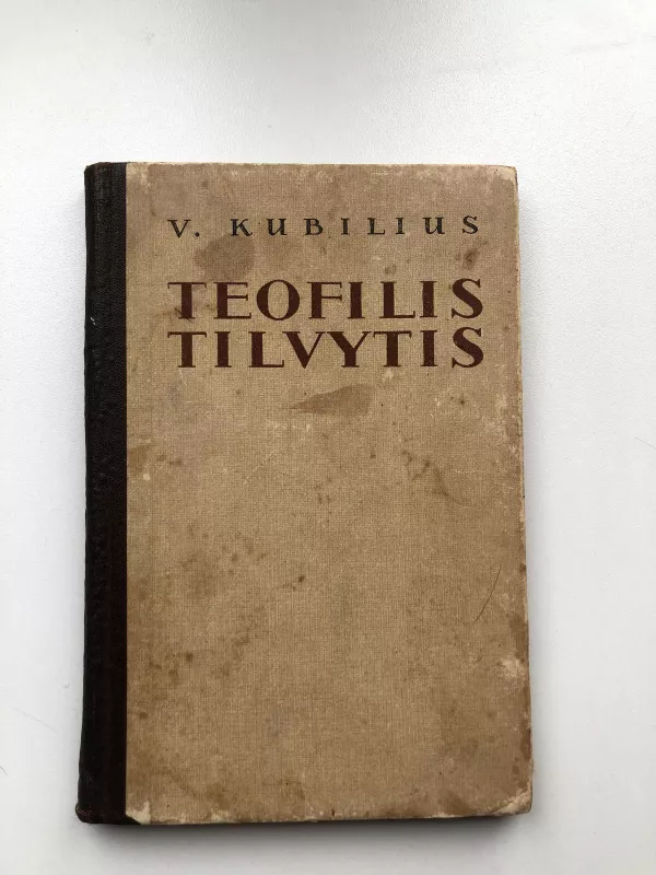 Teofilis Tilvytis - Vytautas Kubilius, knyga