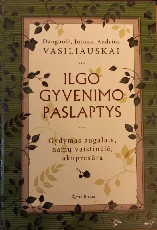 Ilgo gyvenimo paslaptys - Autorių Kolektyvas, knyga