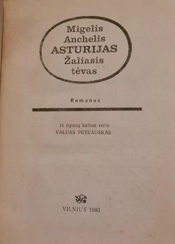 Žaliasis tėvas - Migelis Anchelis Asturijas, knyga 2