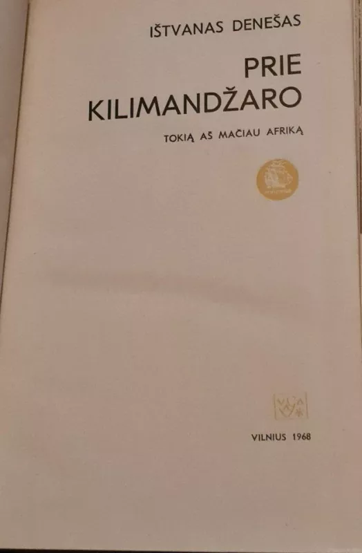 Prie Kilimandžaro - I. Denešas, knyga 2