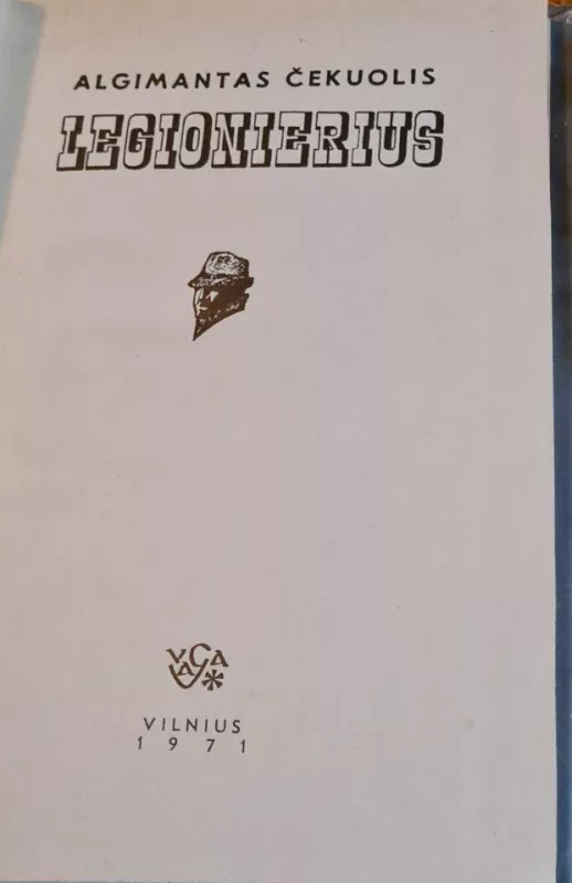 Legionierius - Algimantas Čekuolis, knyga 2