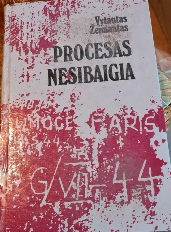 Procesas nesibaigia  - Vytautas Žeimantas, knyga 3