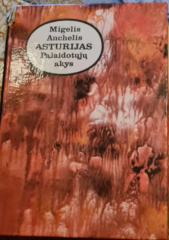Palaidotųjų akys - Migelis Anchelis Asturijas, knyga 3
