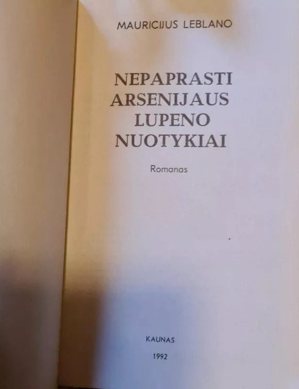 Nepaprasti Arsenijaus Lupeno nuotykiai - Mauricijus Leblano, knyga