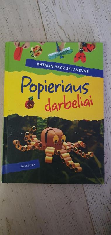 Popieriaus darbeliai. Idėjos kūrybai iš popieriaus juostelių - Katalin Rácz Sztanevné, knyga 3