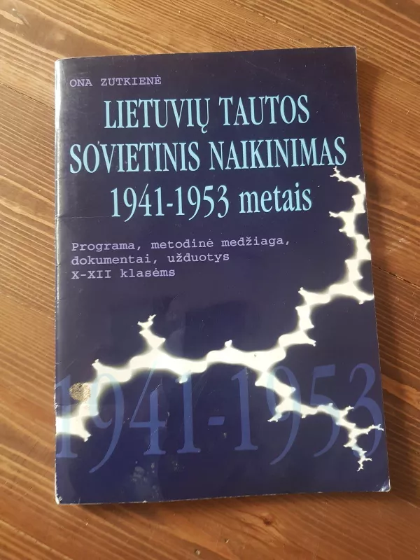 Lietuvių tautos sovietinis naikinimas 1941-1953 metais - Ona Zutkienė, knyga 3