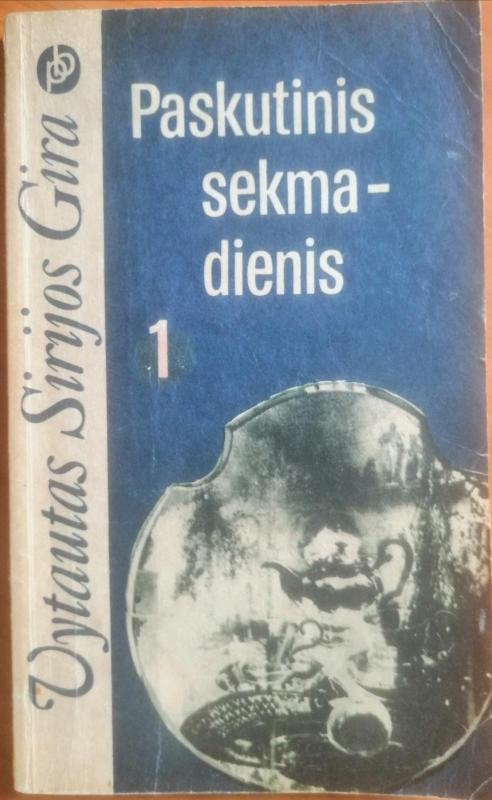 Paskutinis sekmadienis. 1-2 dalys. - Vytautas Sirijos Gira, knyga 3