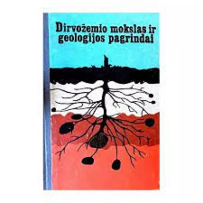 Dirvožemio mokslas ir geologijos pagrindai - Autorių Kolektyvas, knyga