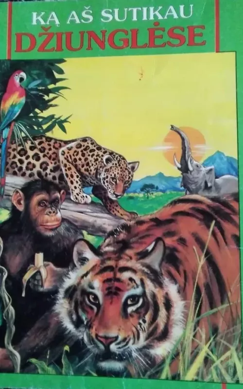 Ką aš sutikau džiunglėse - Lietuva Egmont, knyga 2