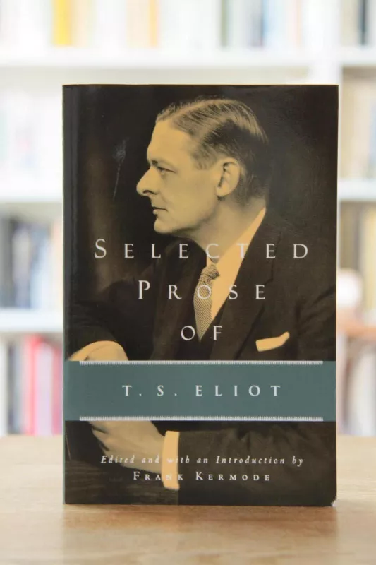 Selected Prose of T.S. Eliot - T.S. Eliot, knyga