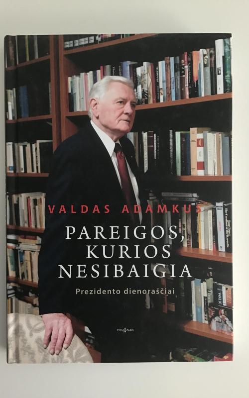 Pareigos, kurios nesibaigia - Valdas Adamkus, knyga 2