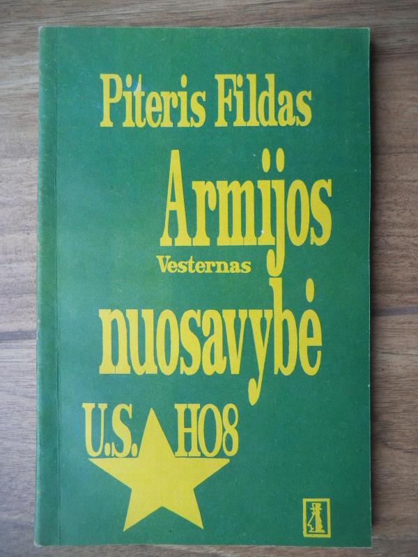 Armijos nuosavybė - Piteris Fildas, knyga 3