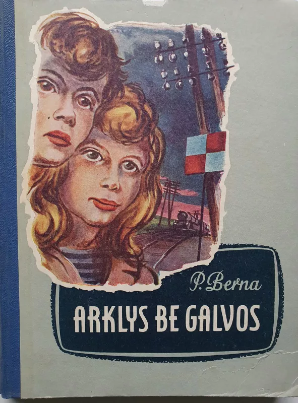 Arklys be galvos - Paul Berna, knyga