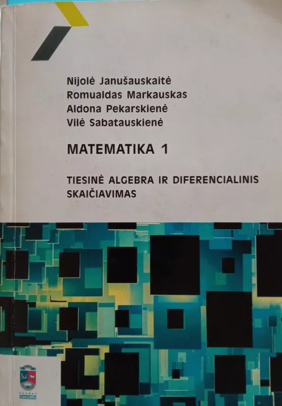 Matematika 1. Tiesinė algebra ir diferencialinis skaičiavimas - S. Janušauskaitė, A.  Marčiukaitienė, D.  Prašmantienė, N.  Ratkienė, knyga 2