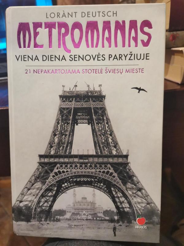 Metromanas. Viena diena senovės Paryžiuje - Lorànt Deutsch, knyga 3