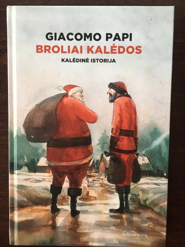 Broliai Kalėdos. Kalėdinė istorija - Giacomo Papi, knyga 3