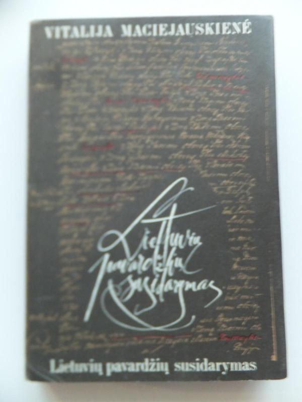 Lietuvių pavardžių susidarymas XIII-XVIII a. - Vitalija Maciejauskienė, knyga 2