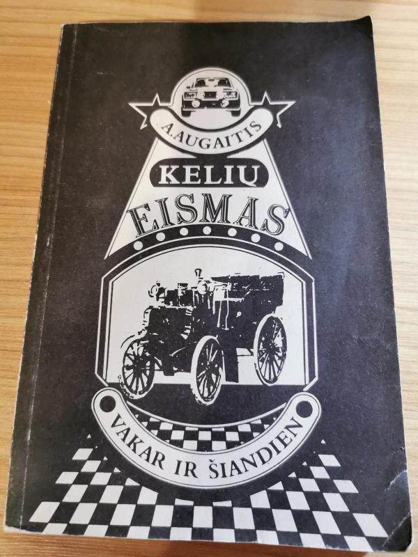 Kelių eismas vakar ir šiandien - A. Augaitis, knyga 2