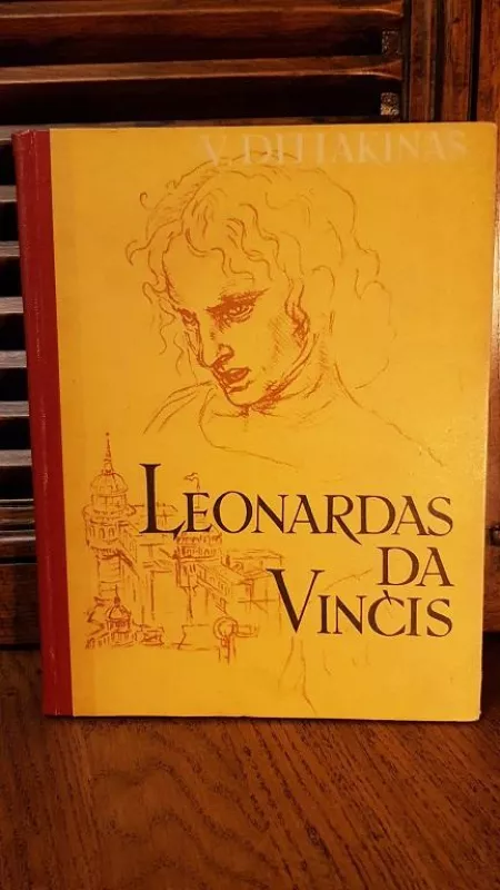 Leonardas da Vinčis - V. Ditiakinas, knyga 2