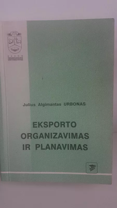 Eksporto organizavimas ir planavimas - Autorių Kolektyvas, knyga