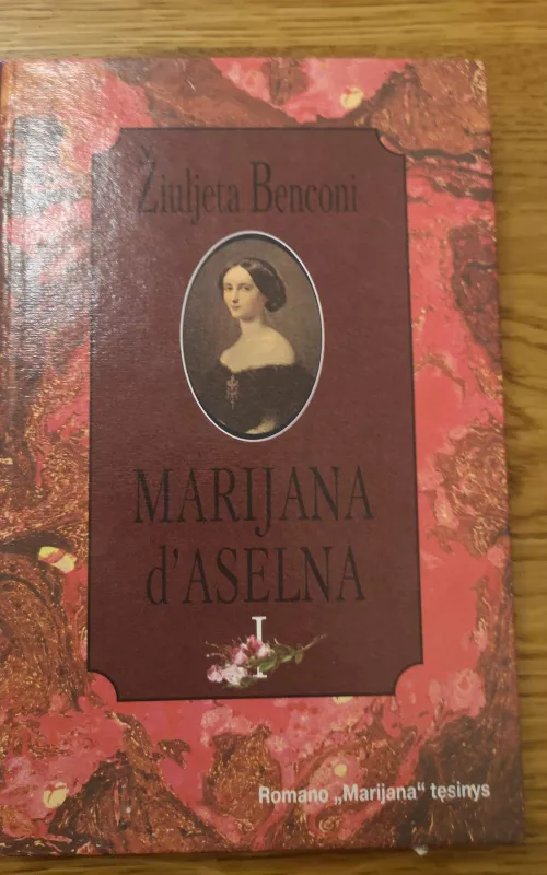 Marijana d'aselna I dalis - Benconi Žiuljeta, knyga