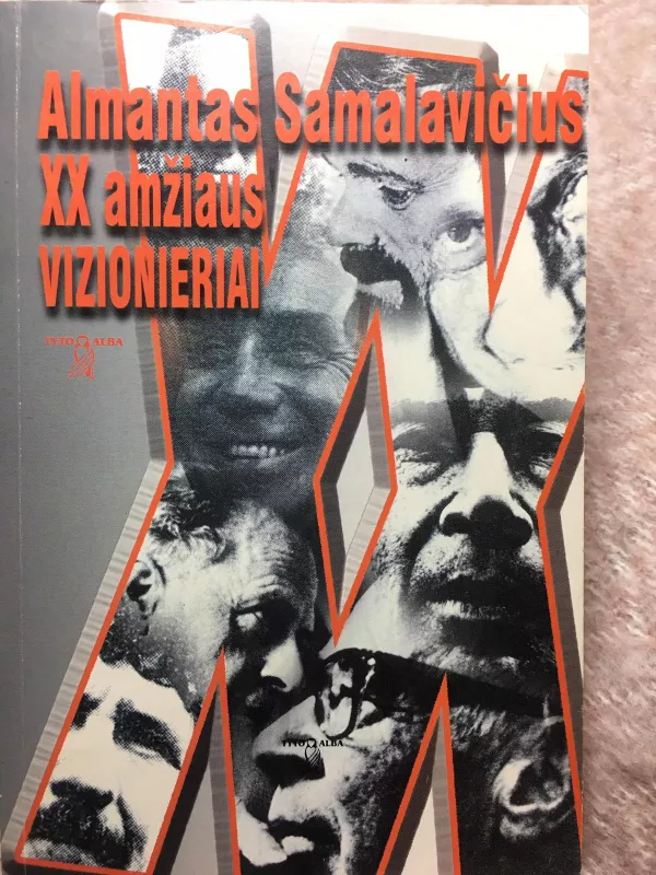 XX amžiaus vizionieriai - Almantas Samalavičius, knyga 2
