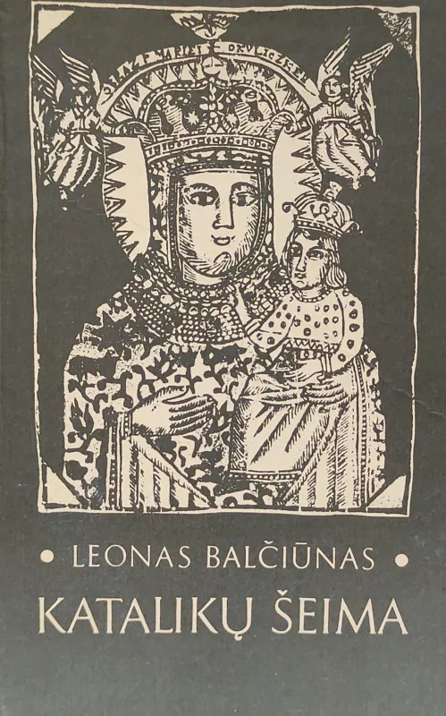 Katalikų šeima - Leonas Balčiūnas, knyga 3