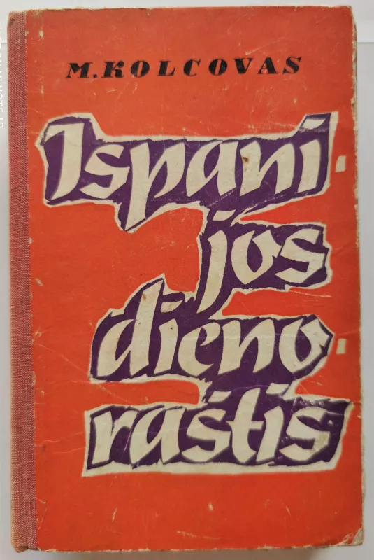 Ispanijos dienoraštis - M. Kolcovas, knyga