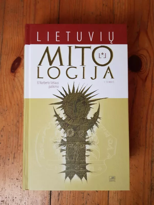 Lietuvių mitologija (3 tomai) - Norbertas Vėlius, knyga 4