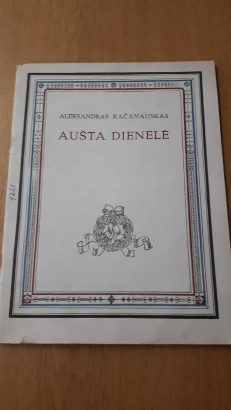 AUŠTA DIENELĖ - Aleksandras Kačanauskas, knyga 5