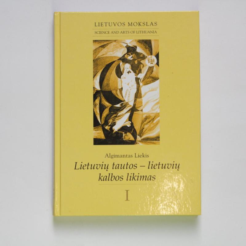 Lietuvių tautos - lietuvių kalbos likimas I-III - Algimantas Liekis, knyga 4