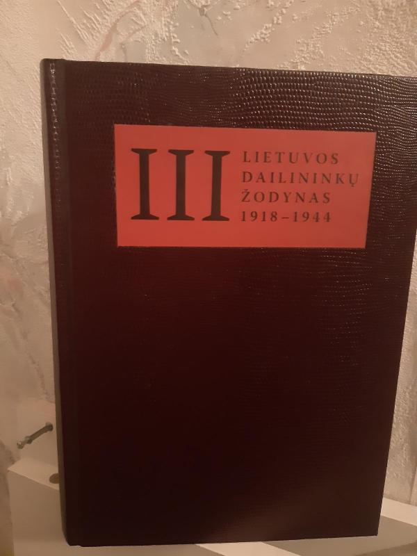 Lietuvos dailininkų žodynas. T. 2: 1795 – 1918 - Jolanta Širkaitė, knyga 3