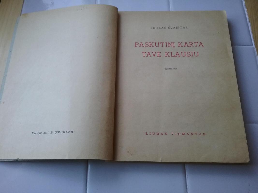 Paskutinį kartą tave klausiu - Juozas Švaistas, knyga 3