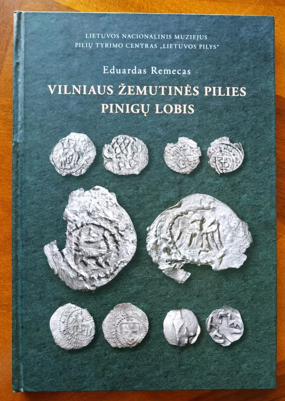 Vilniaus Žemutinės pilies pinigų lobis (XIV a. pabaiga) - Eduardas Remecas, knyga 2