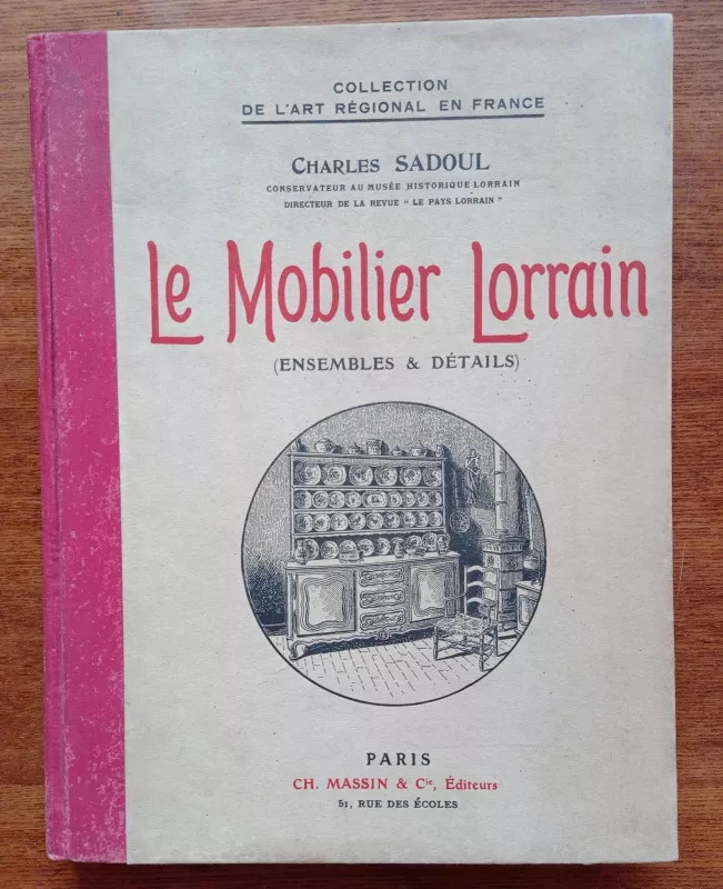 Le mobilier Lorrain (ensembles & détails) - Charles Sadoul, knyga 2