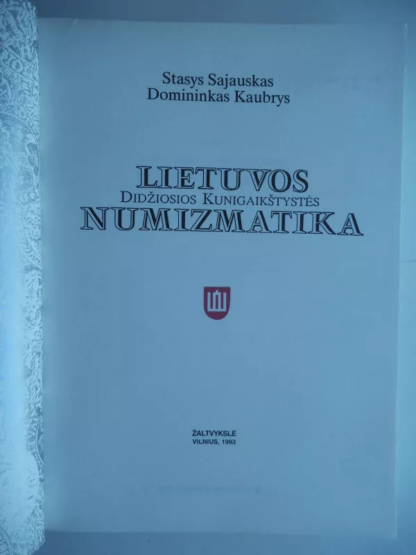Lietuvos Didžiosios Kunigaikštystės numizmatika - Stasys Sajauskas, Domininkas  Kaubrys, knyga 3