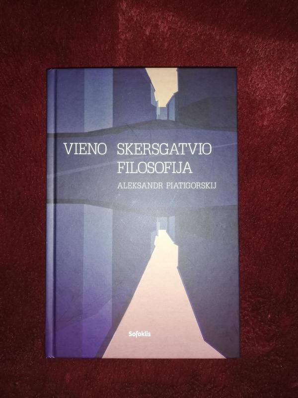 Vieno skersgatvio filosofija - Aleksandr Piatigorskij, knyga 4