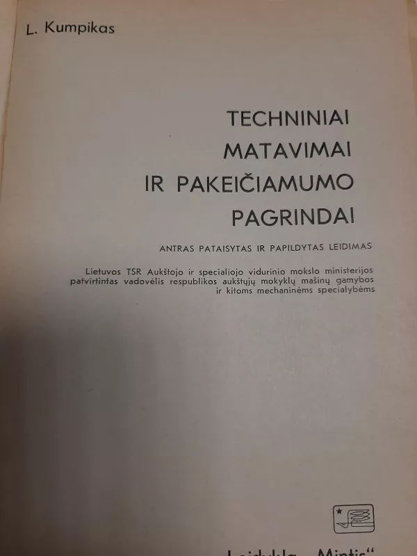 Techniniai matavimai ir pakeičiamumo pagrindai - Leopoldas Kumpikas, knyga 5