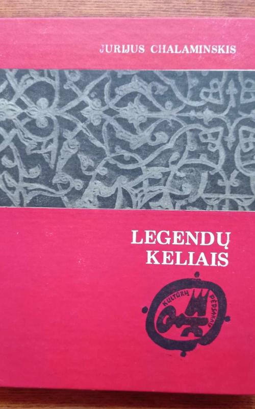 Legendų keliais - J. Chalaminskis, A.  Kokorinas, knyga 2