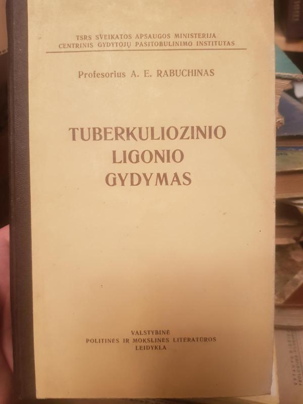 Tuberkuliozinio ligonio gydymas - A.E. Rabuchinas, knyga 3