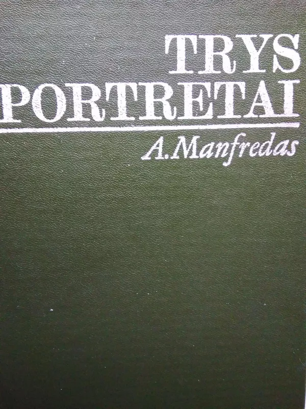 Trys portretai - A. Manfredas, knyga