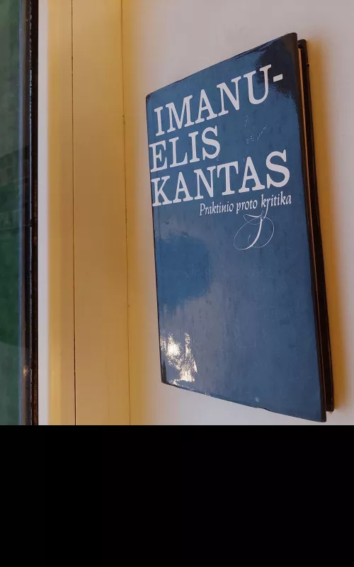 Praktinio proto kritika - Imanuelis Kantas, knyga